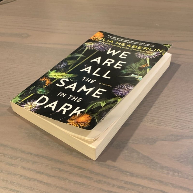 We Are All the Same in the Dark