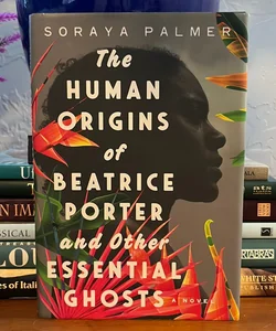 The Human Origins of Beatrice Porter and Other Essential Ghosts