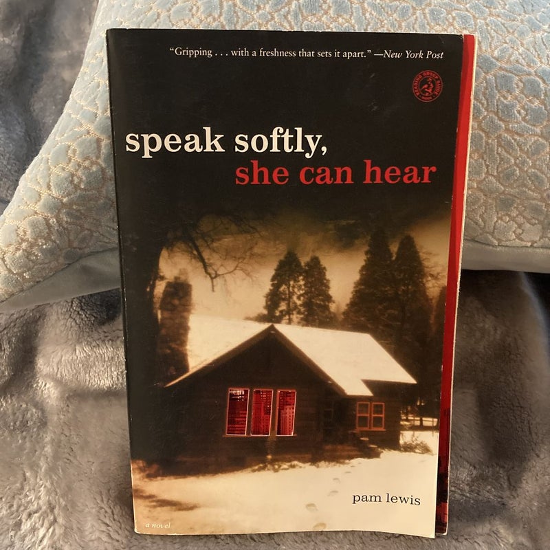Speak Softly, She Can Hear