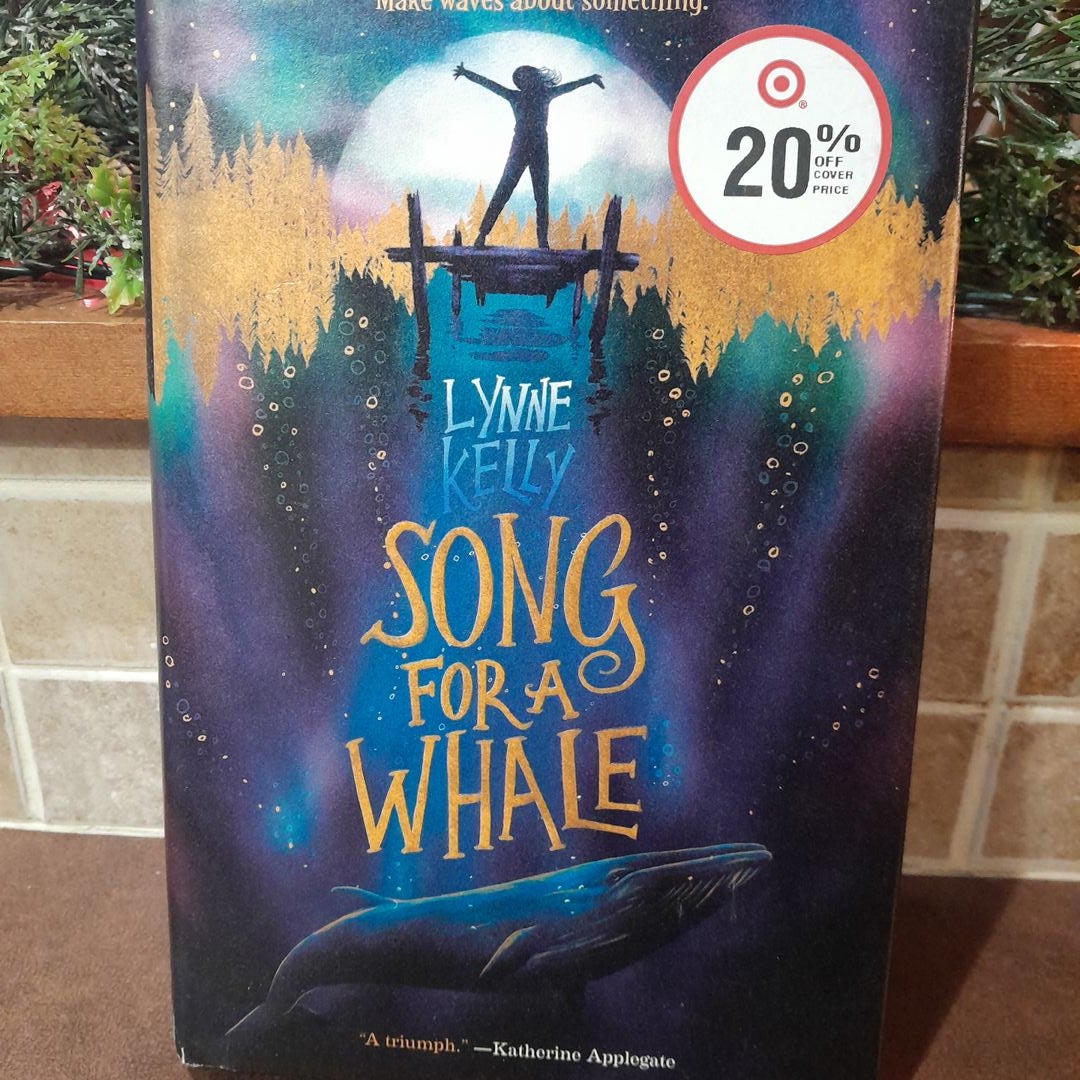 Song for a Whale: Kelly, Lynne: 9781524770235: Books 