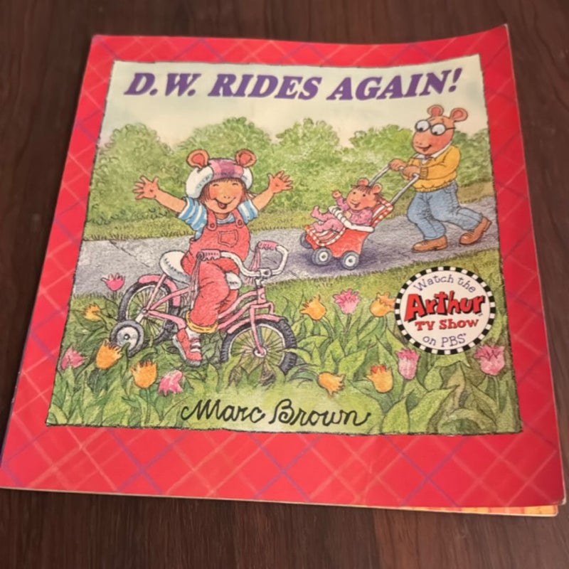 D. W. Rides Again!