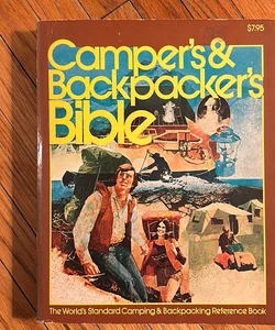 Camper's and Backpacker's Bible