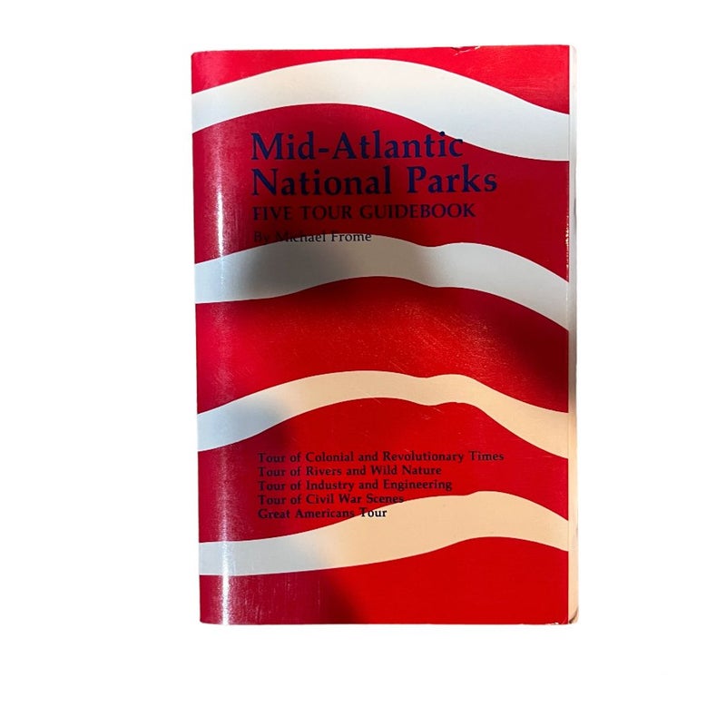 Mid-Atlantic Nation Parks Five Tour Guide Book