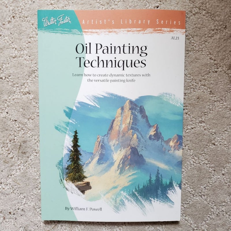 Oil Painting Techniques (Artist's Library Series)