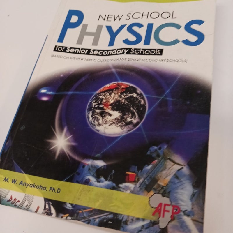 New School Physics for Senior  Secondary schools 