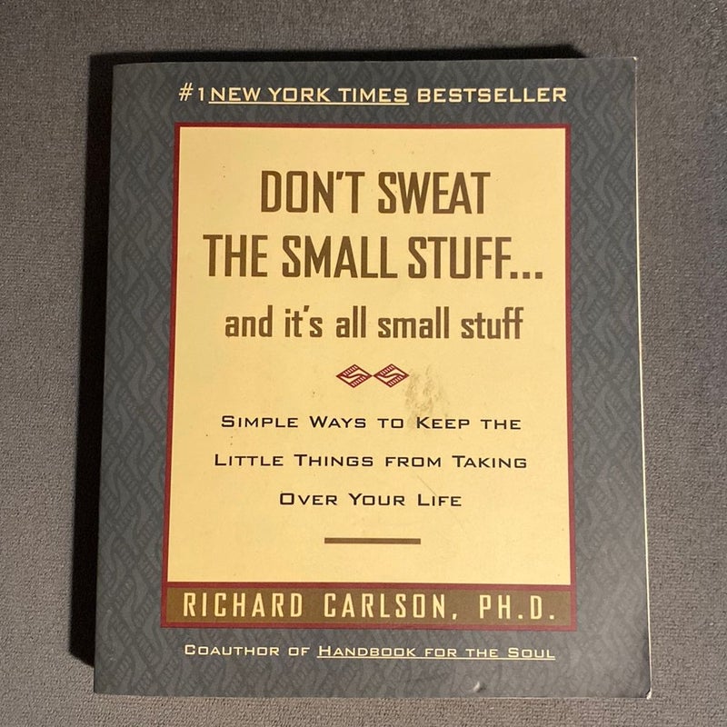 Don't Sweat the Small Stuff ... and It's All Small Stuff