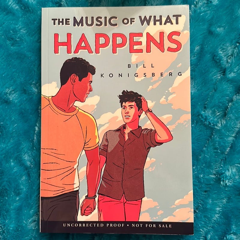 ADVANCE READER’S EDITION ARC The Music of What Happens