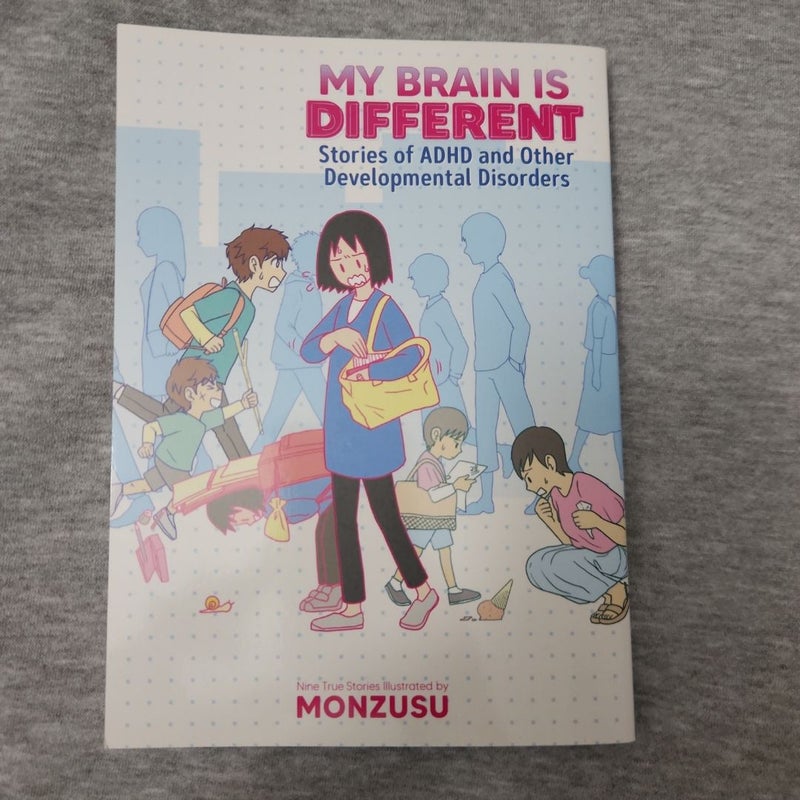 My Brain Is Different: Stories of ADHD and Other Developmental Disorders