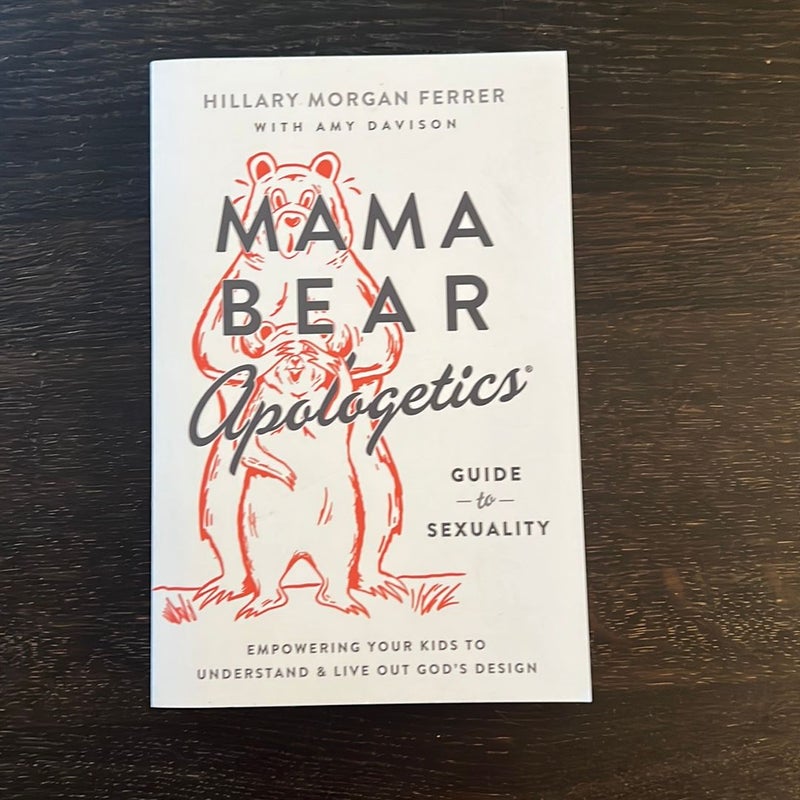 Mama Bear Apologetics Guide to Sexuality: Empowering Your Kids to  Understand and Live Out God’s Design