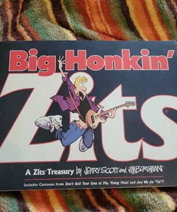 Big Honkin' Zits