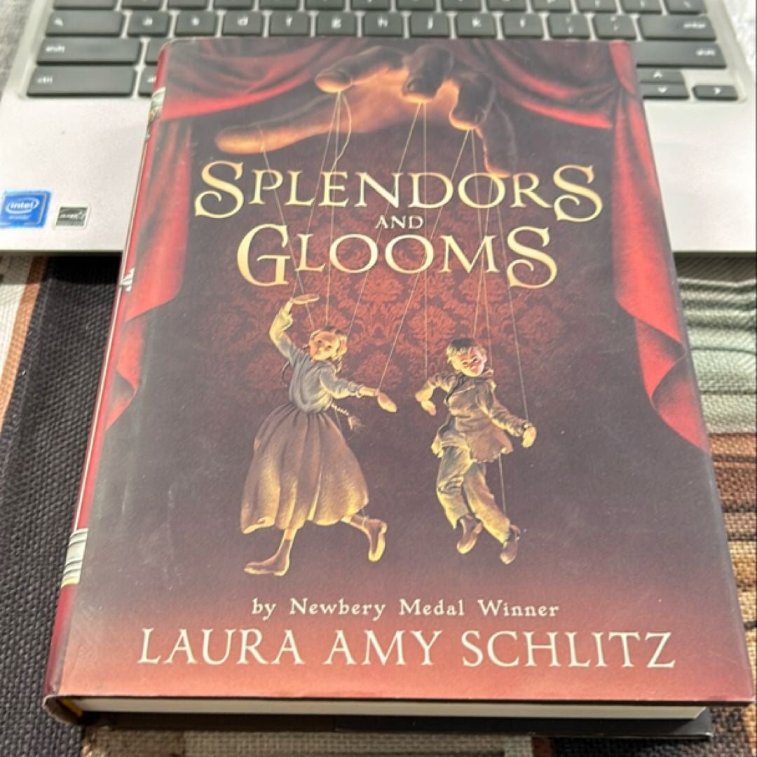 Splendors and Glooms