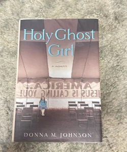 Holy Ghost Girl