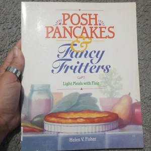 Posh Pancakes and Fancy Fritters