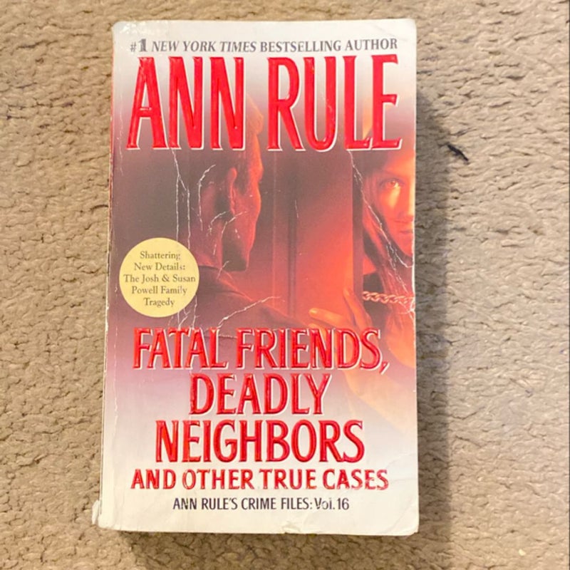 Fatal Friends, Deadly Neighbors