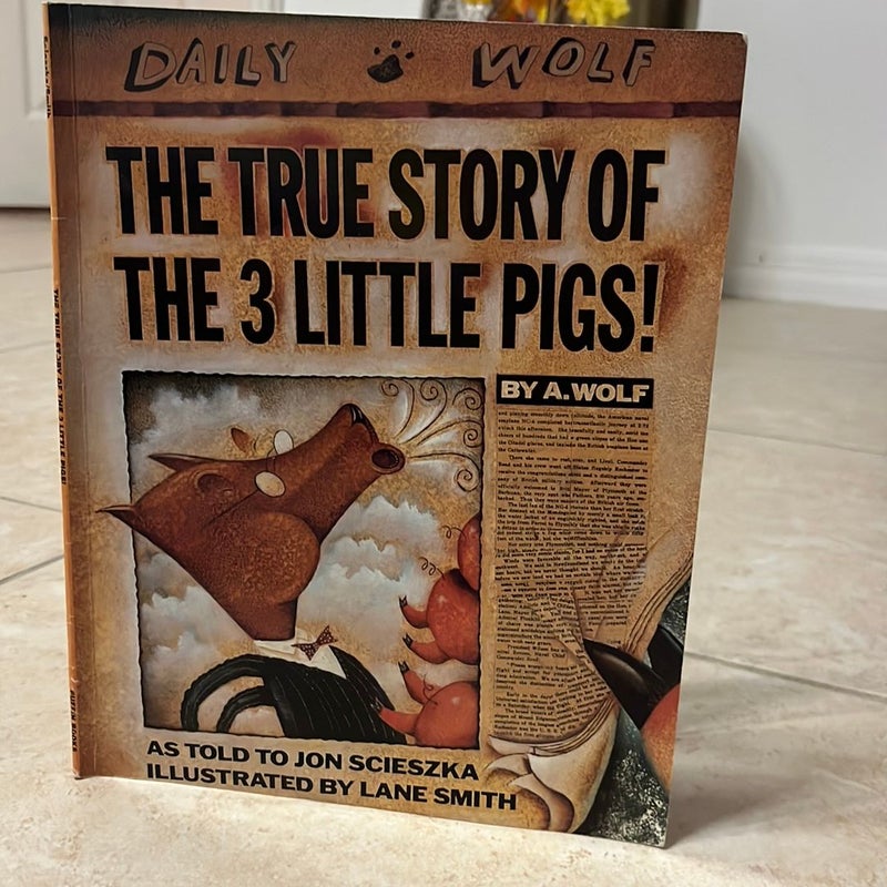 THE TRUE STORY OF THE THREE LITTLE PIGS  