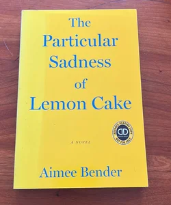 The Particular Sadness of Lemon Cake