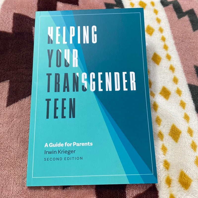 Helping Your Transgender Teen, 2nd Edition