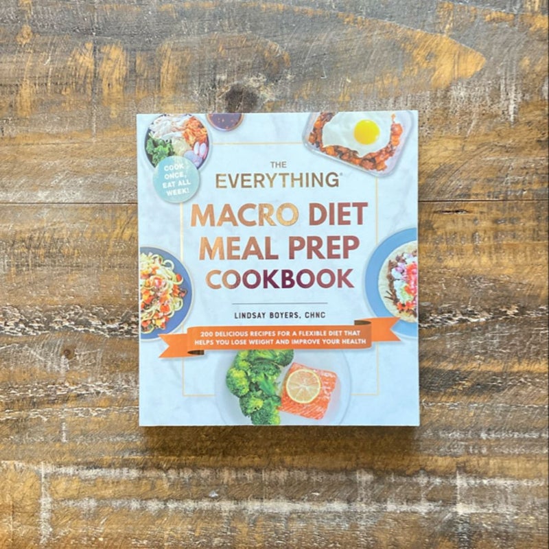 The Everything Macro Diet Meal Prep Cookbook