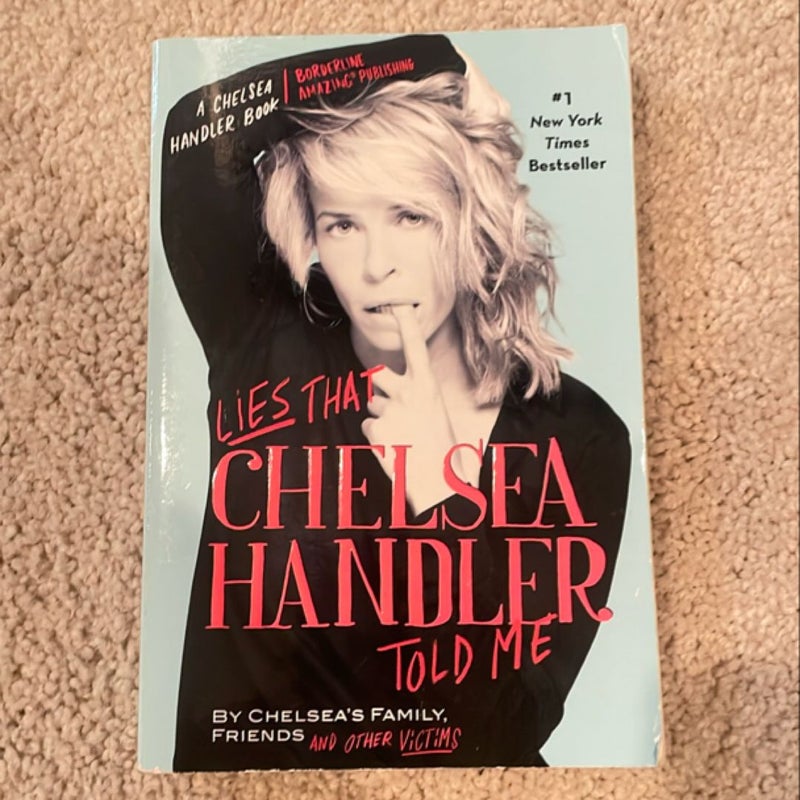 Lies That Chelsea Handler Told Me