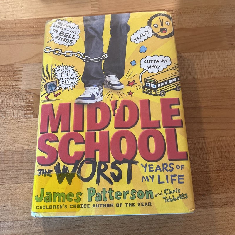 Middle School, the Worst Years of My Life