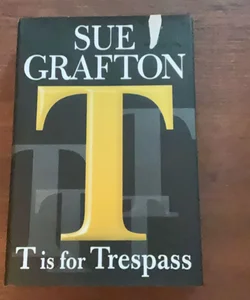 T Is for Trespass