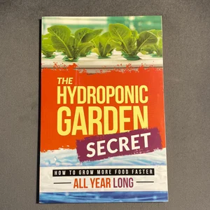 The Hydroponic Secret Garden