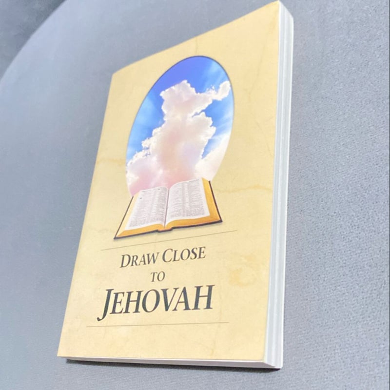 Draw a close To Jehovah 