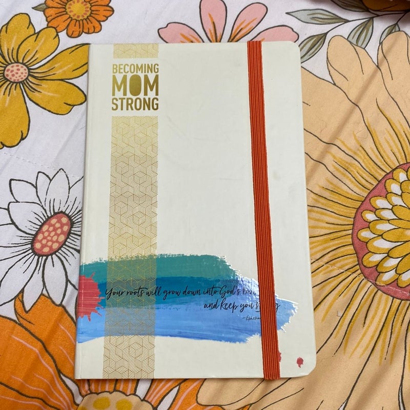 Becoming MomStrong Journal