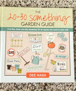 The 20-30 Something Garden Guide