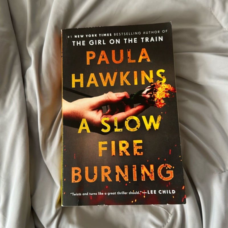 A Slow Fire Burning