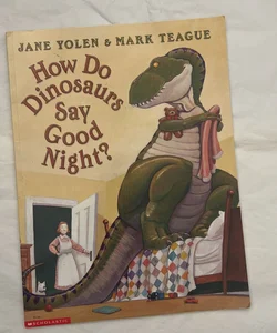 How do Dinosaurs say Good Night?