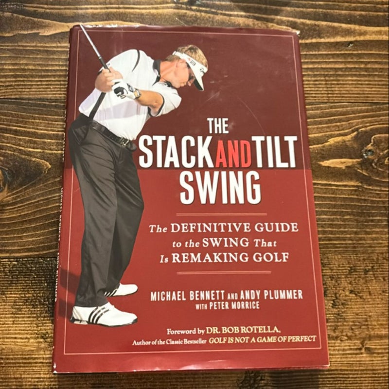 The Stack and Tilt Swing