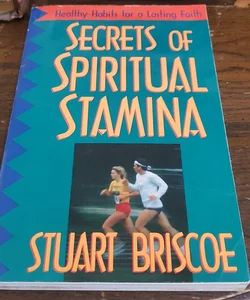 Secrets of Spiritual Stamina