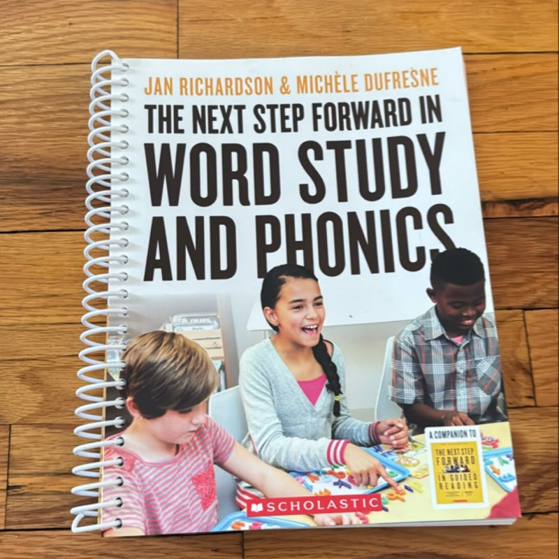 The Next Step Forward in Word Study and Phonics