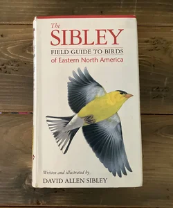 The Sibley’s Field Guide to Birds of Eastern North America