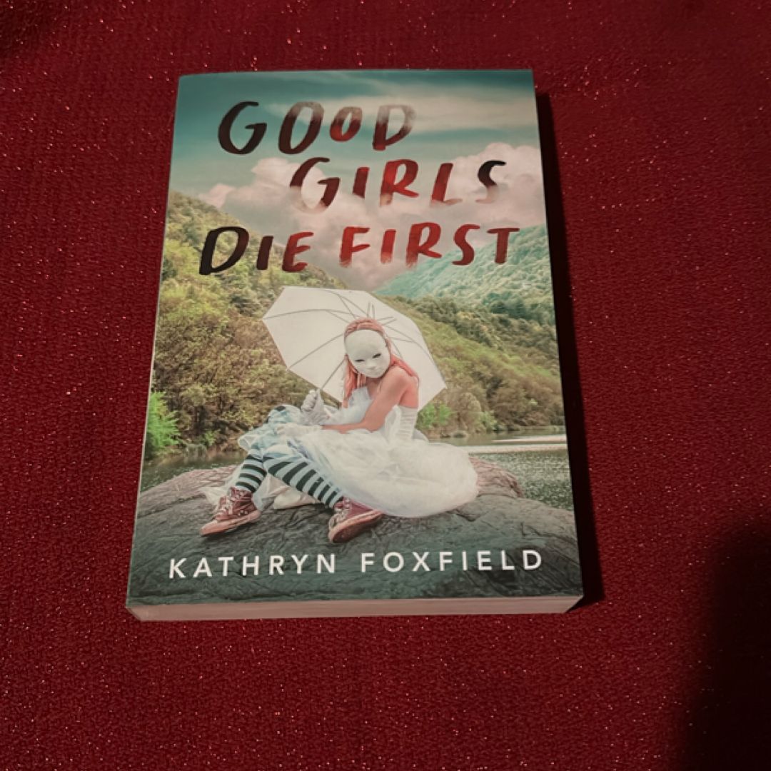 Good Girls Die First