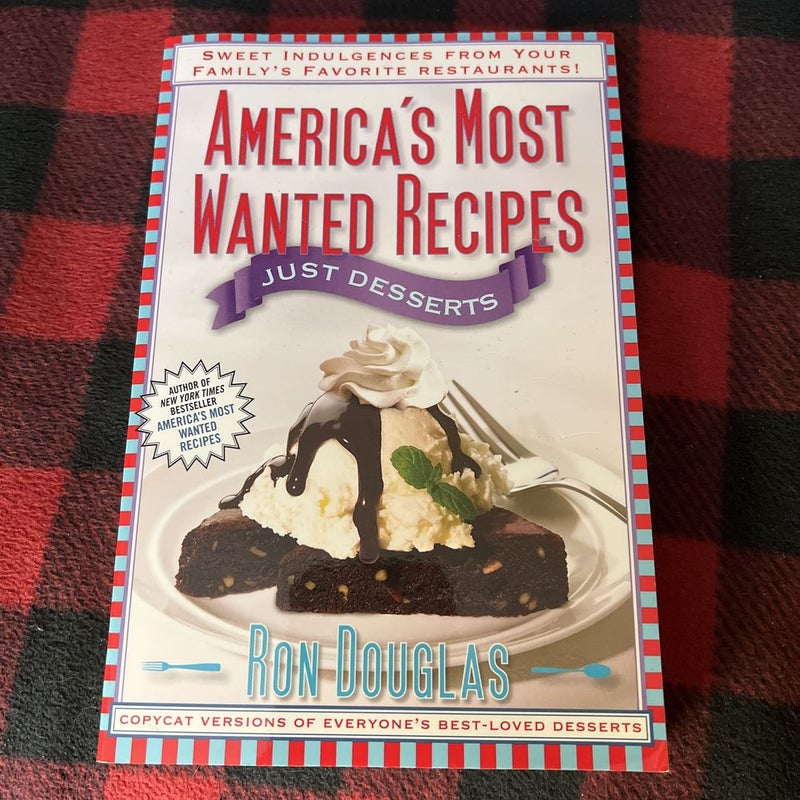 America's Most Wanted Recipes Just Desserts