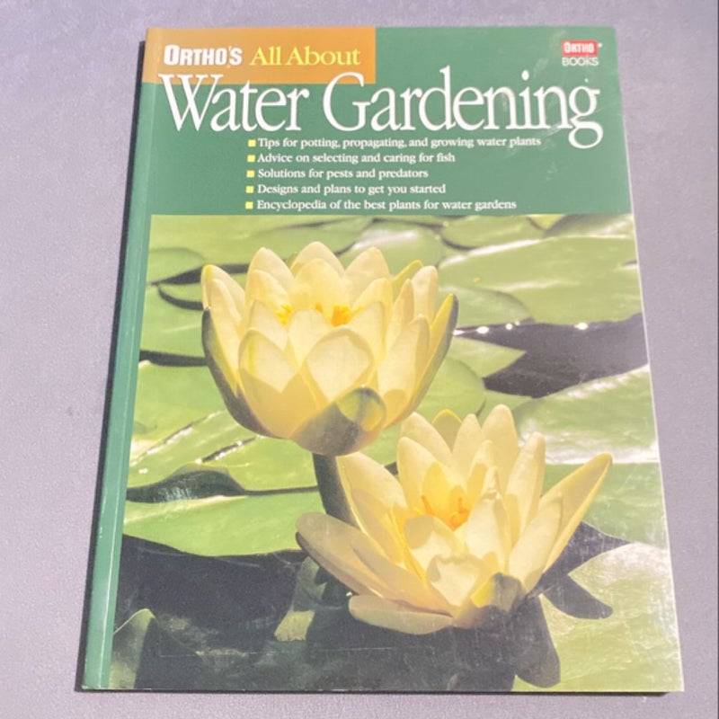 Ortho's All about Water Gardening