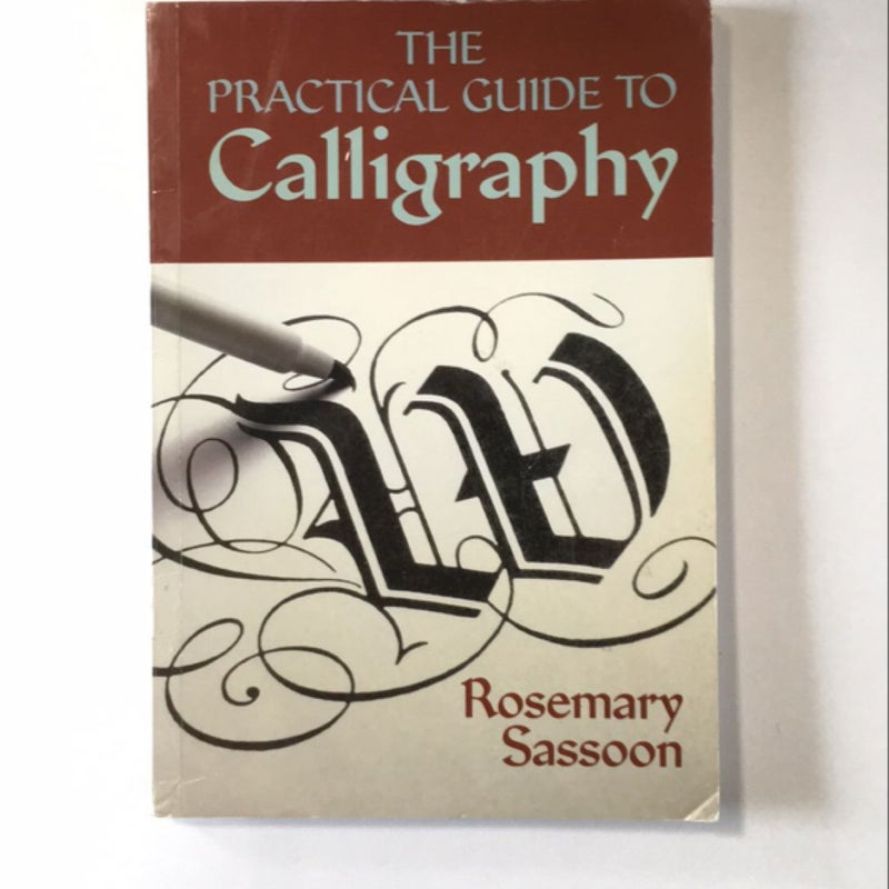 The Practical Guide to Calligraphy