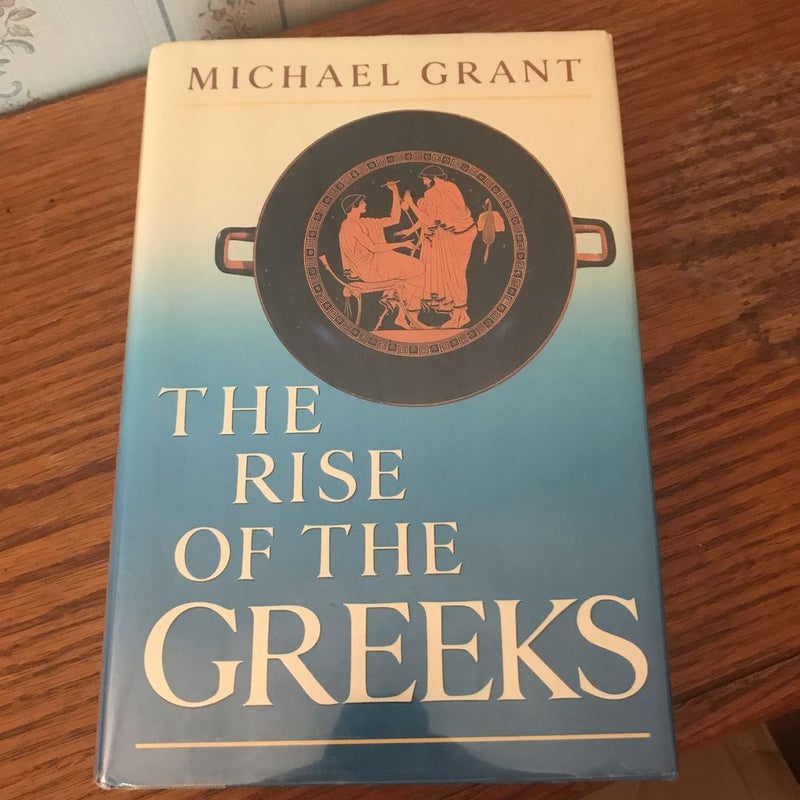 The Rise of the Greeks