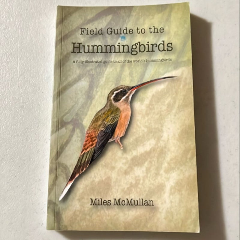 Field guide to the hummingbirds