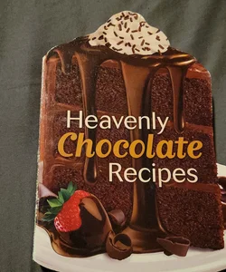 Heavenly chocolate recipes 
