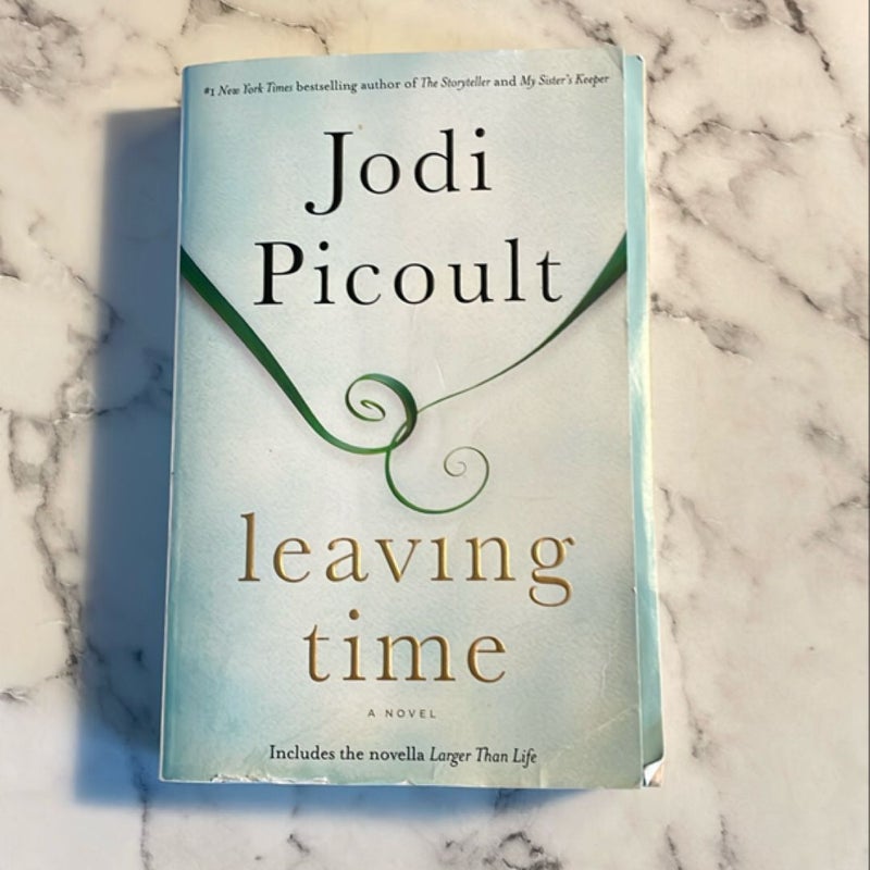 Leaving Time (with Bonus Novella Larger Than Life)