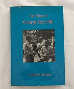 The Films of George Roy Hill