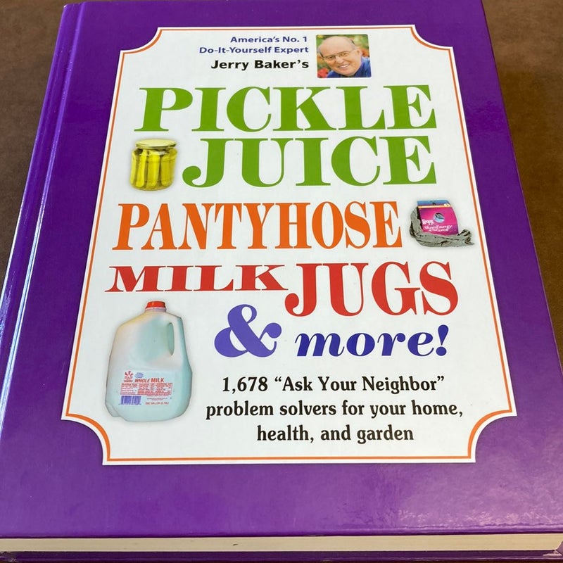 Pickle Juice, Pantyhose, Milk Jugs, and More