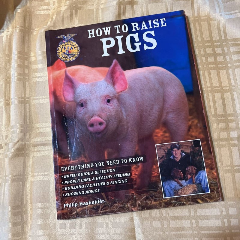 How to Raise Pigs