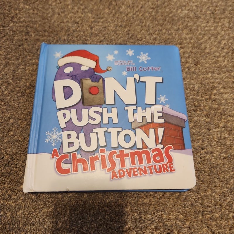 Don't Push the Button!: a Christmas Adventure