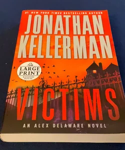 JONATHAN KELLERMAN: Victims ( Alex Delaware)  LARGE PRINT, 2012