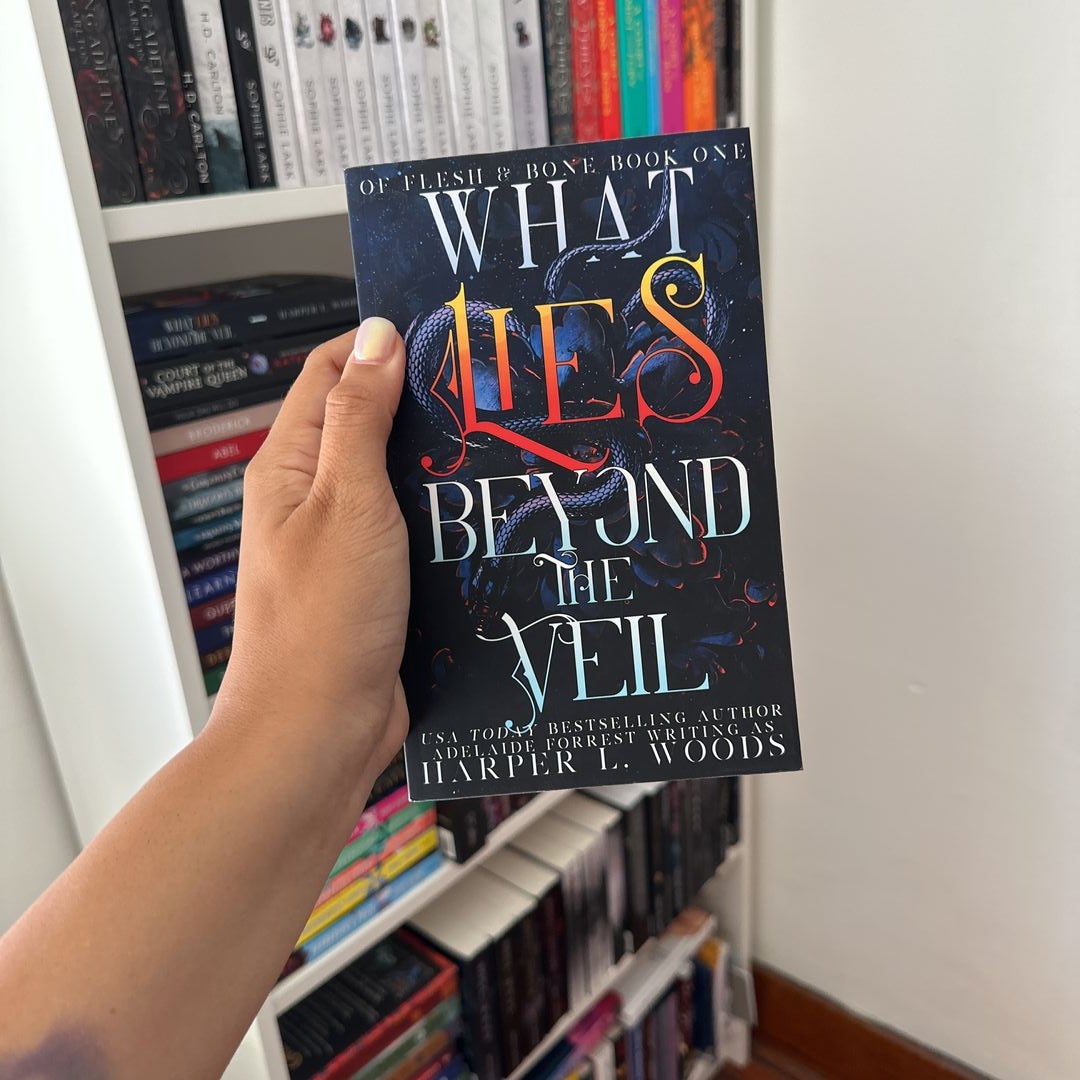 What Lies Beyond the Veil (Of Flesh & Bone, #1) by Harper L. Woods