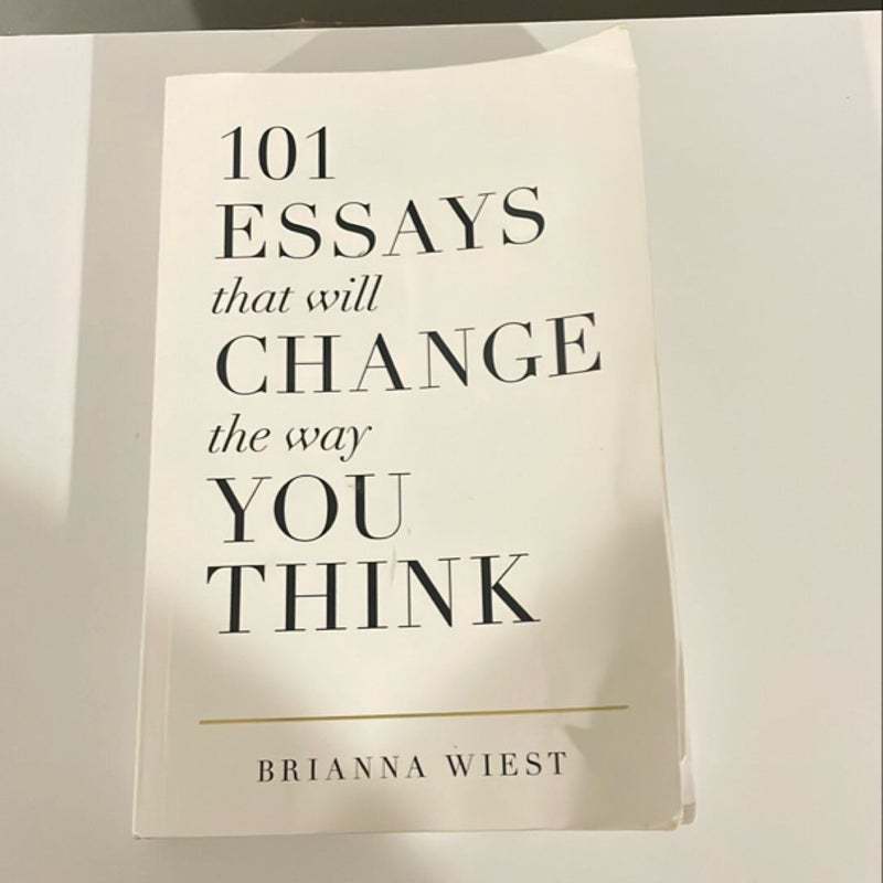 101 Essays That Will Change the Way You Think